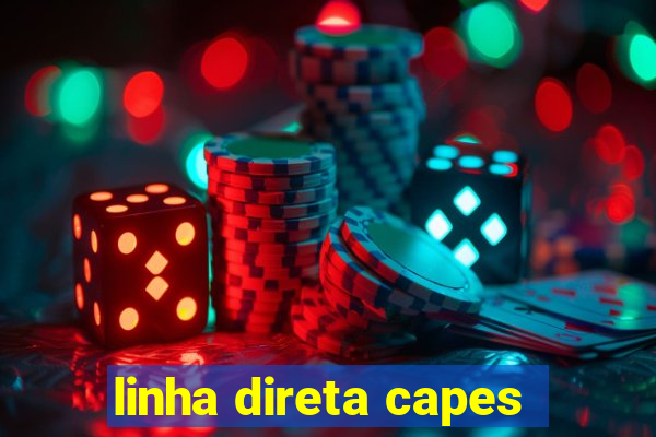 linha direta capes