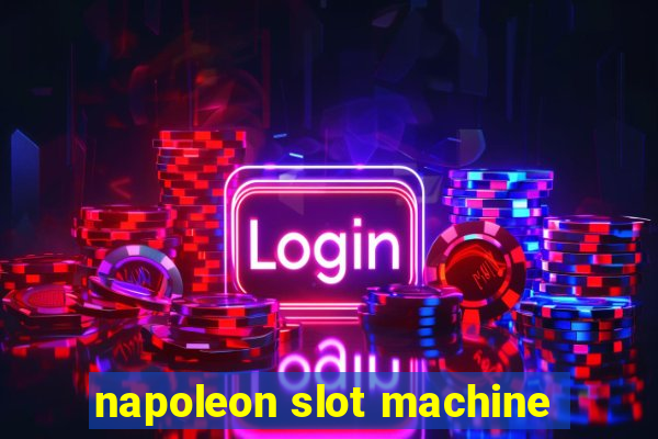 napoleon slot machine