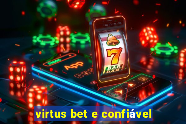 virtus bet e confiável