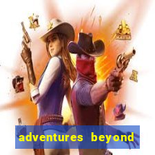 adventures beyond wonderland live betano