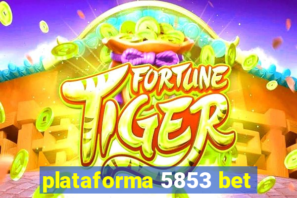 plataforma 5853 bet