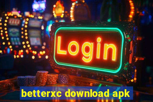 betterxc download apk