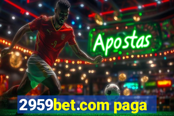 2959bet.com paga