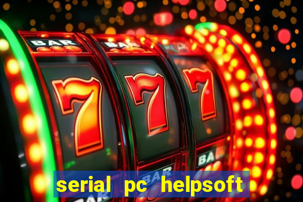 serial pc helpsoft driver updater