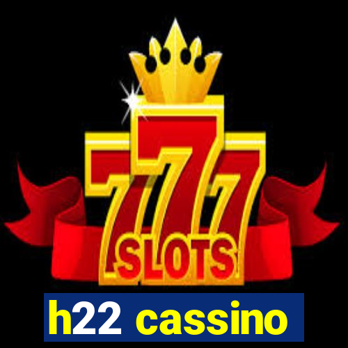 h22 cassino