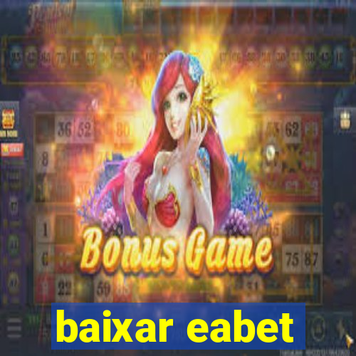 baixar eabet