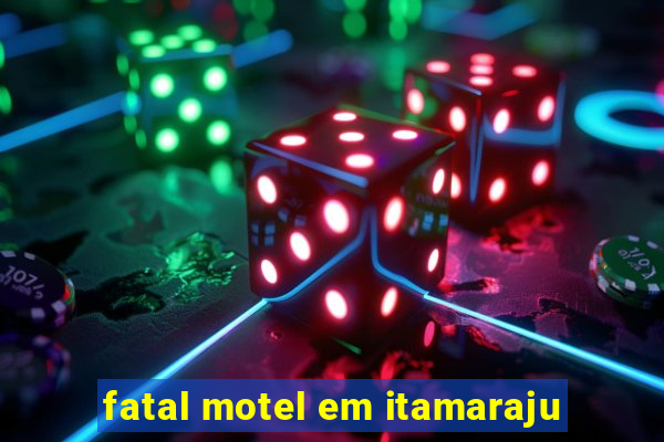 fatal motel em itamaraju