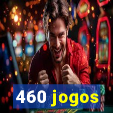 460 jogos