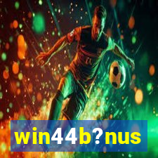 win44b?nus