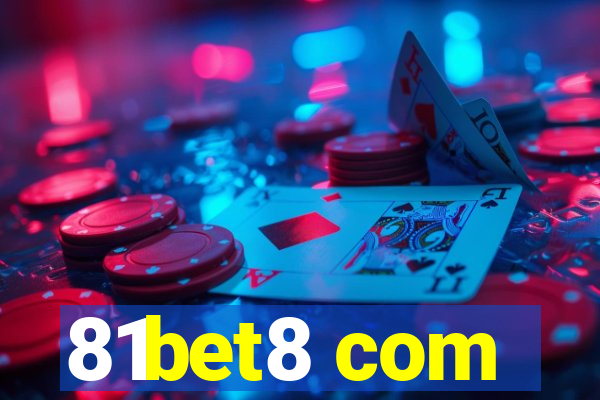 81bet8 com