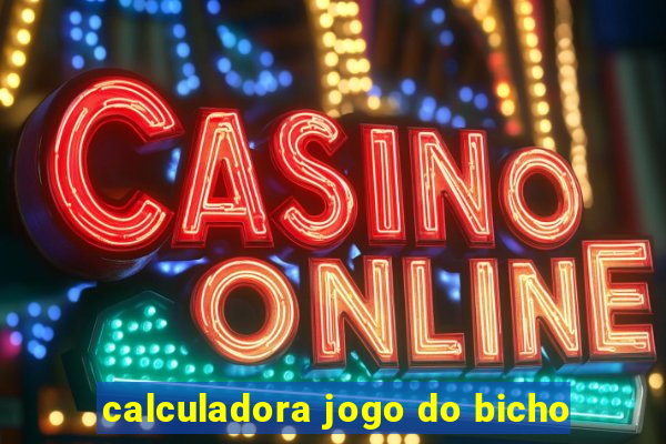 calculadora jogo do bicho