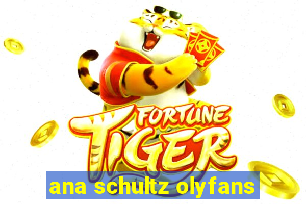 ana schultz olyfans