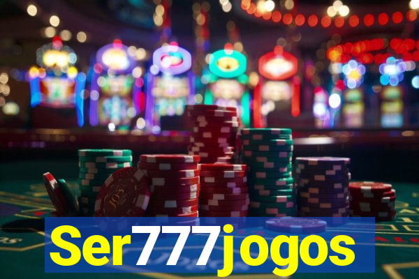 Ser777jogos