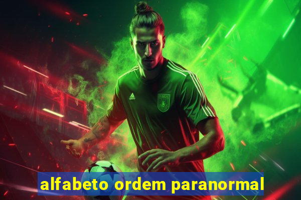 alfabeto ordem paranormal