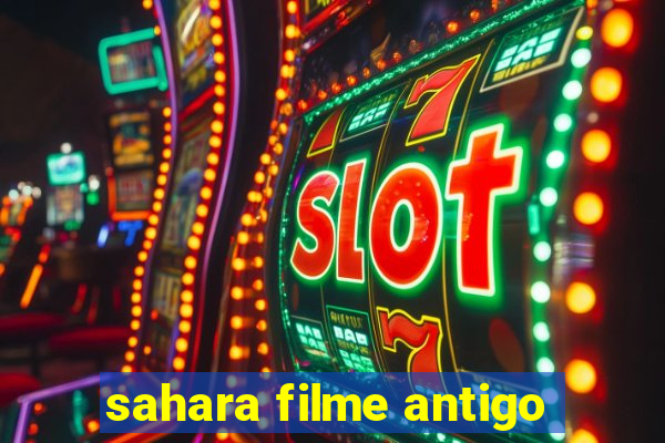 sahara filme antigo