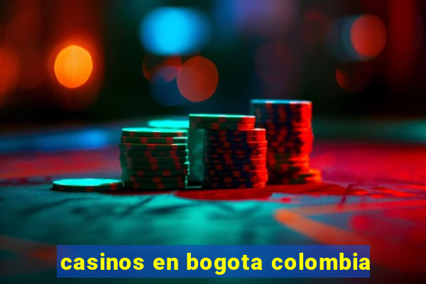 casinos en bogota colombia