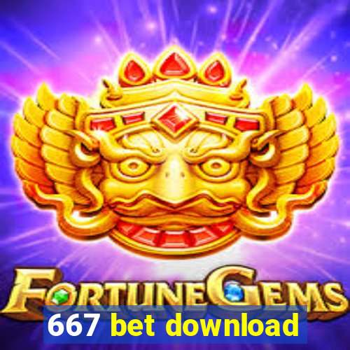 667 bet download