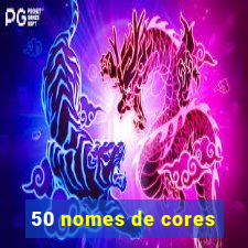 50 nomes de cores