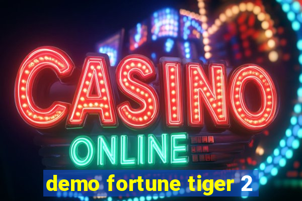 demo fortune tiger 2