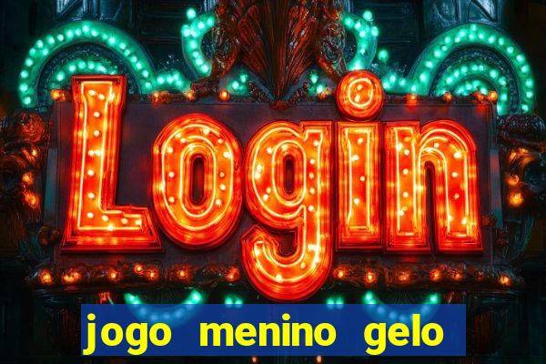 jogo menino gelo menina lava