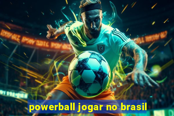 powerball jogar no brasil