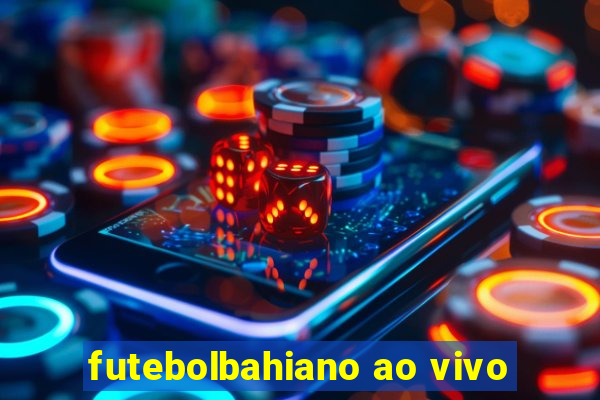 futebolbahiano ao vivo