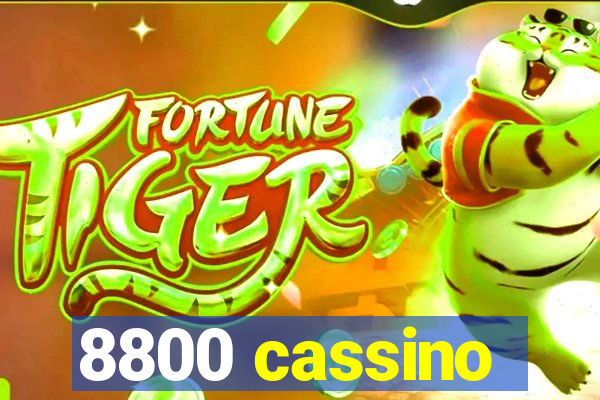 8800 cassino