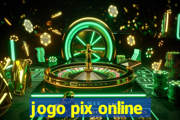 jogo pix online