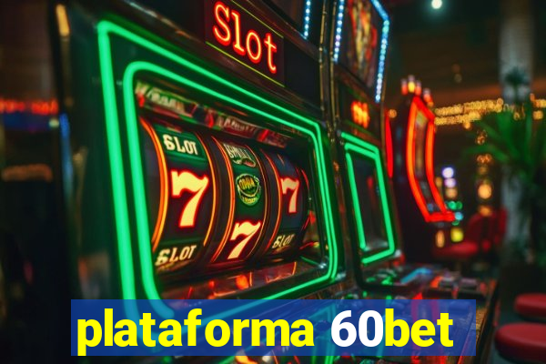 plataforma 60bet