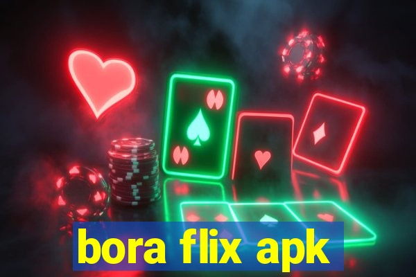 bora flix apk