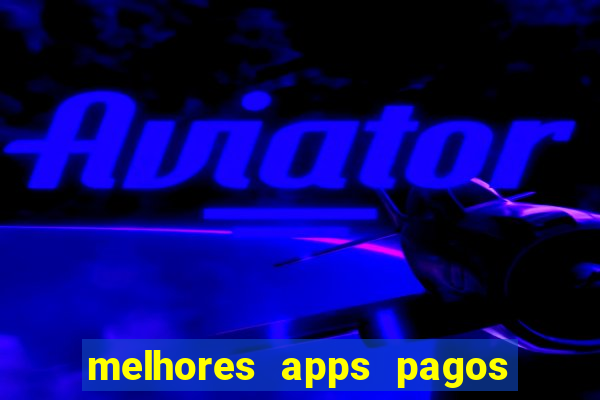 melhores apps pagos play store