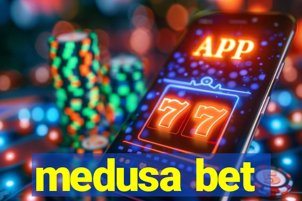 medusa bet