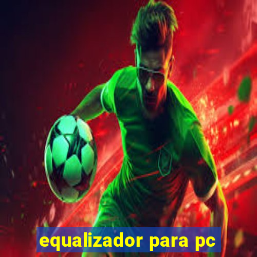 equalizador para pc