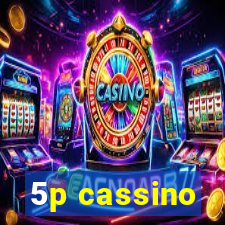 5p cassino