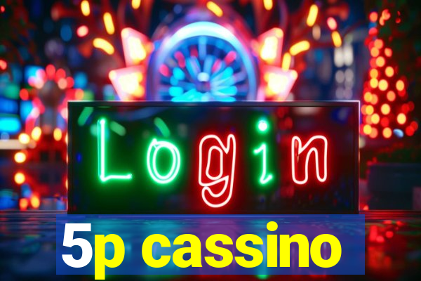 5p cassino