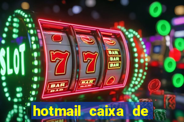 hotmail caixa de entrada entrar