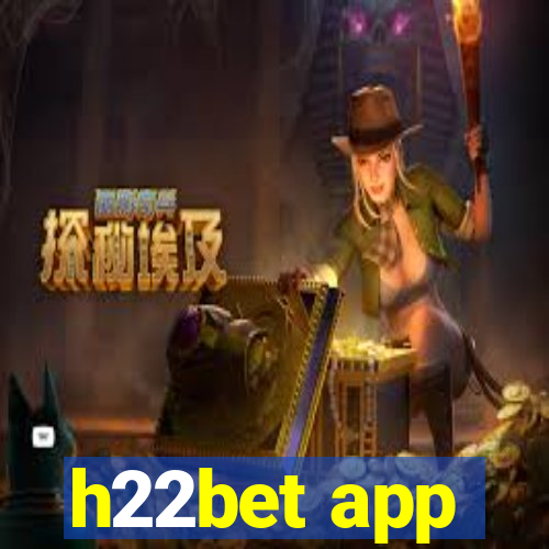 h22bet app