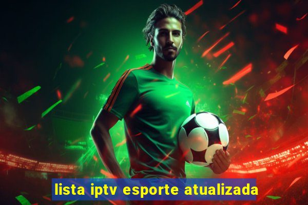 lista iptv esporte atualizada