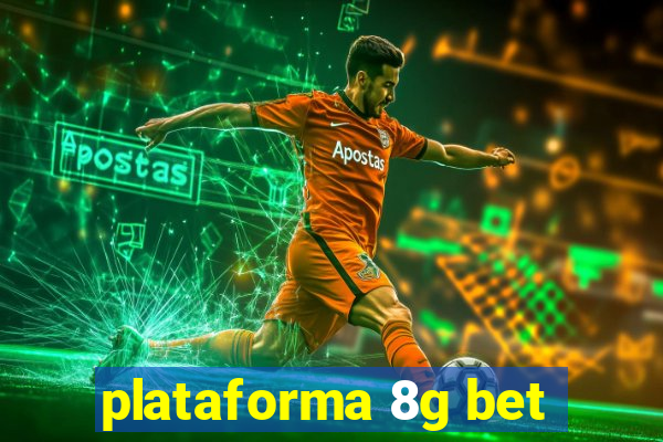 plataforma 8g bet