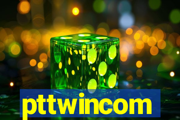 pttwincom