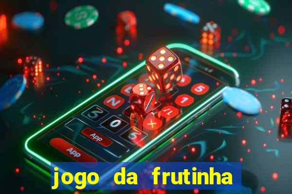 jogo da frutinha paga mesmo