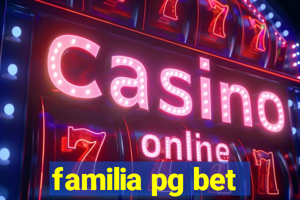 familia pg bet