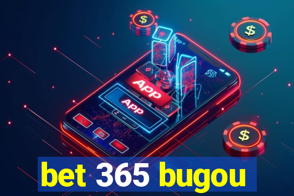 bet 365 bugou