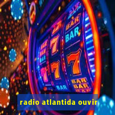 radio atlantida ouvir