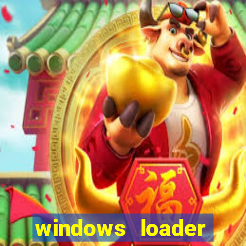 windows loader ativador windows 7