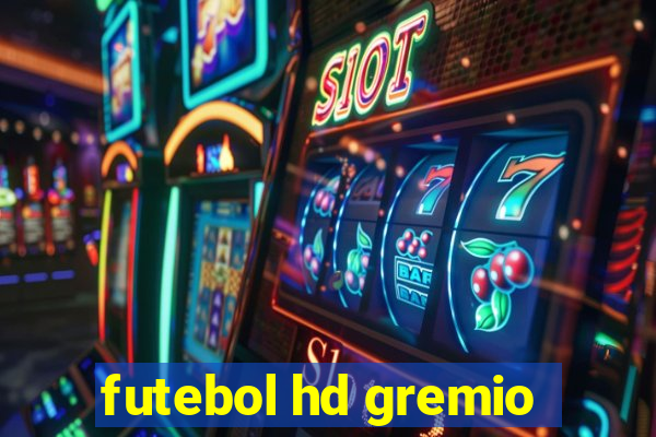 futebol hd gremio