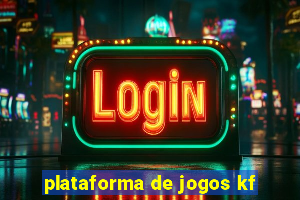 plataforma de jogos kf