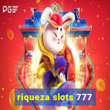 riqueza slots 777