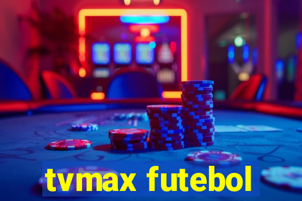 tvmax futebol