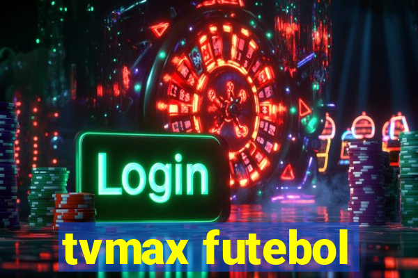 tvmax futebol